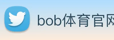 bob体育官网 Logo